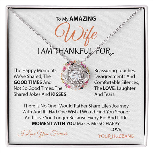 My Amazing Wife | I am thankful - Love Knot Necklace